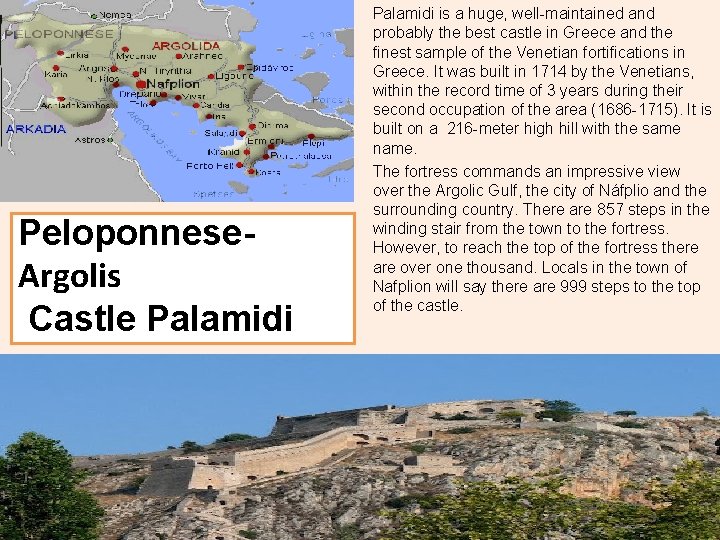 Peloponnese. Argolis Castle Palamidi is a huge, well-maintained and probably the best castle in