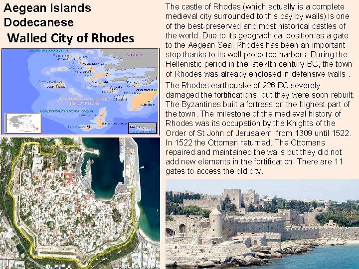 Aegean Islands Dodecanese Walled City of Rhodes The castle of Rhodes (which actually is
