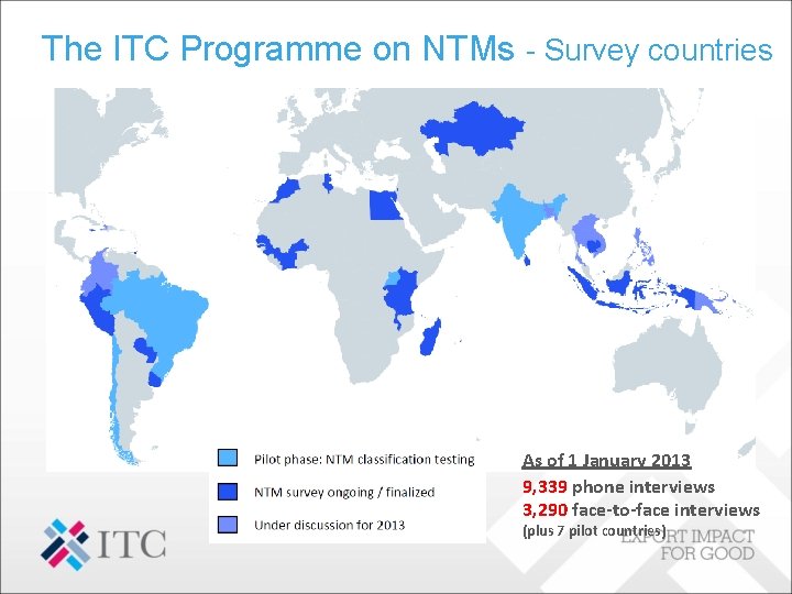 The ITC Programme on NTMs - Survey countries As of 1 January 2013 9,