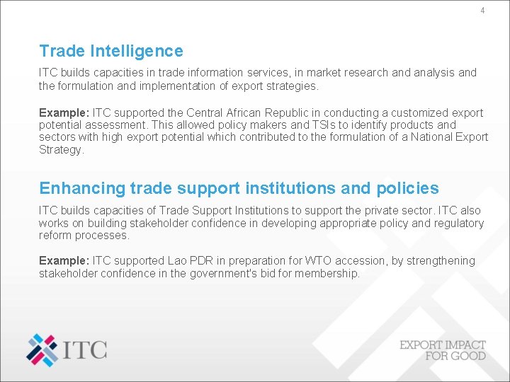 4 Trade Intelligence ITC builds capacities in trade information services, in market research and