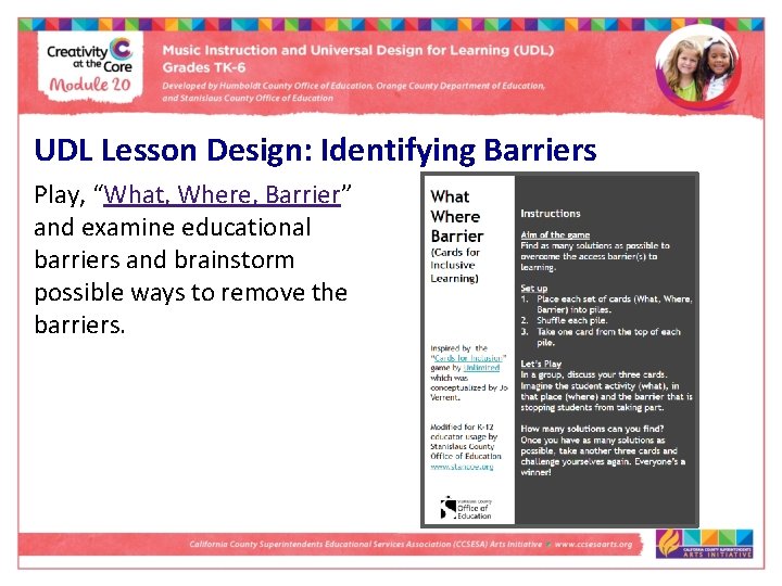 UDL Lesson Design: Identifying Barriers Play, “What, Where, Barrier” and examine educational barriers and