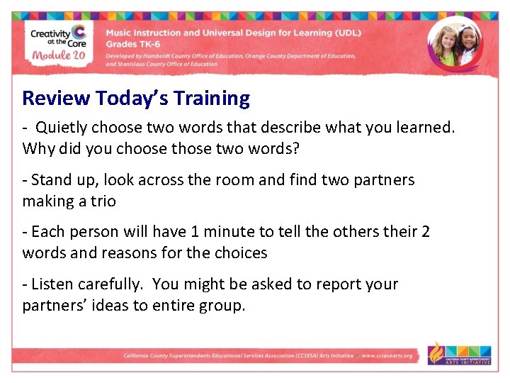 Review Today’s Training - Quietly choose two words that describe what you learned. Why
