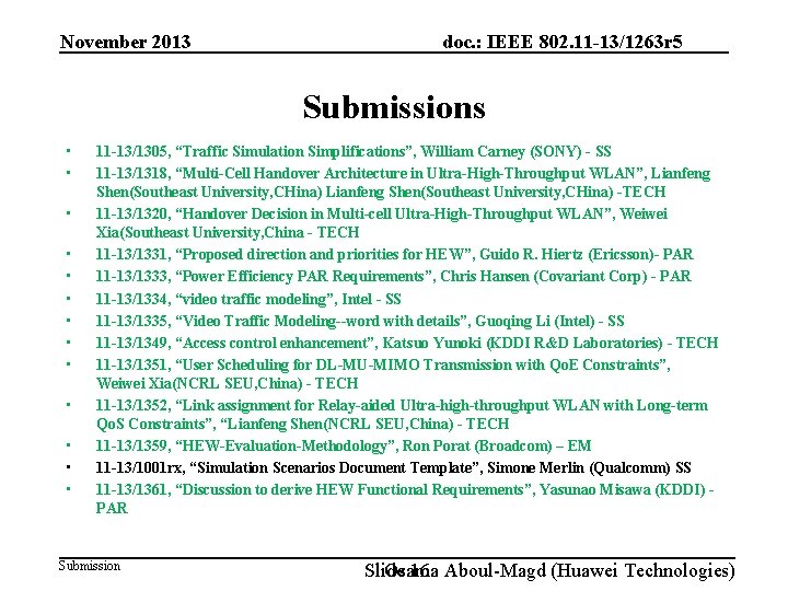 November 2013 doc. : IEEE 802. 11 -13/1263 r 5 Submissions • • •