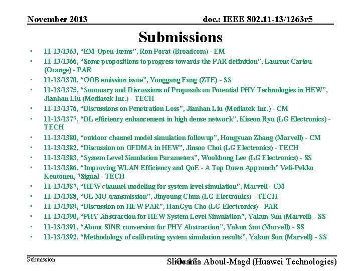 November 2013 doc. : IEEE 802. 11 -13/1263 r 5 Submissions • • •