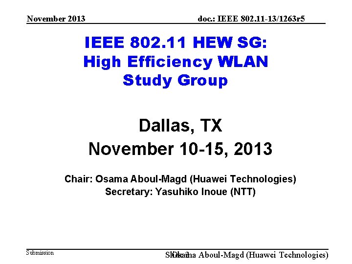 November 2013 doc. : IEEE 802. 11 -13/1263 r 5 IEEE 802. 11 HEW