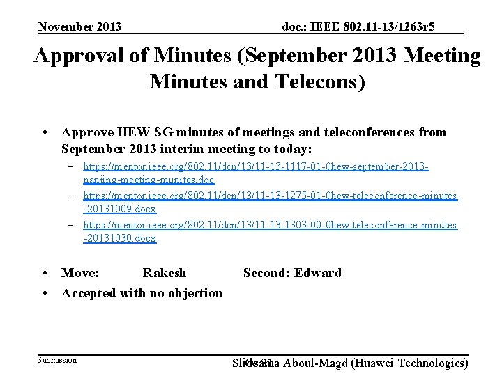 November 2013 doc. : IEEE 802. 11 -13/1263 r 5 Approval of Minutes (September
