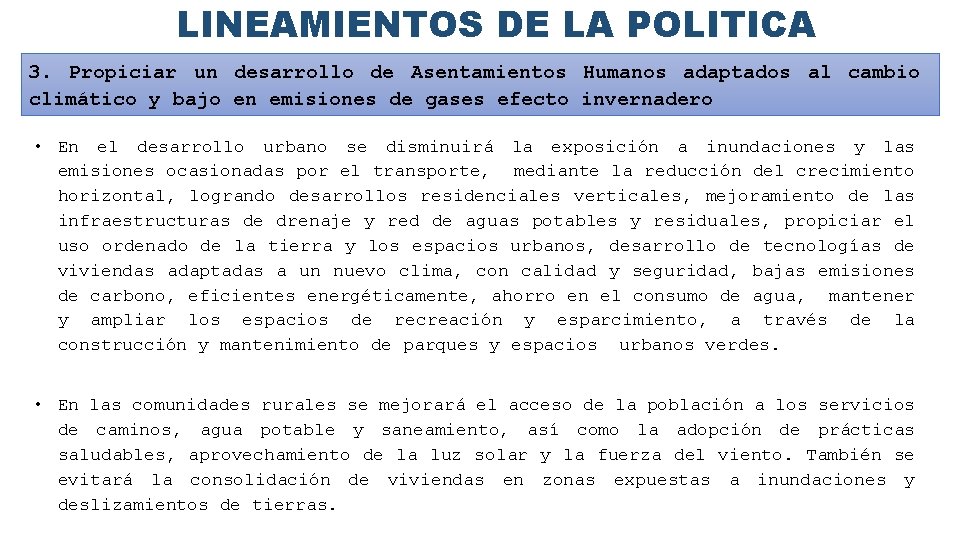 LINEAMIENTOS DE LA POLITICA 3. Propiciar un desarrollo de Asentamientos Humanos adaptados al cambio