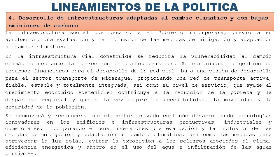 LINEAMIENTOS DE LA POLITICA 4. Desarrollo de infraestructuras adaptadas al cambio climático y con