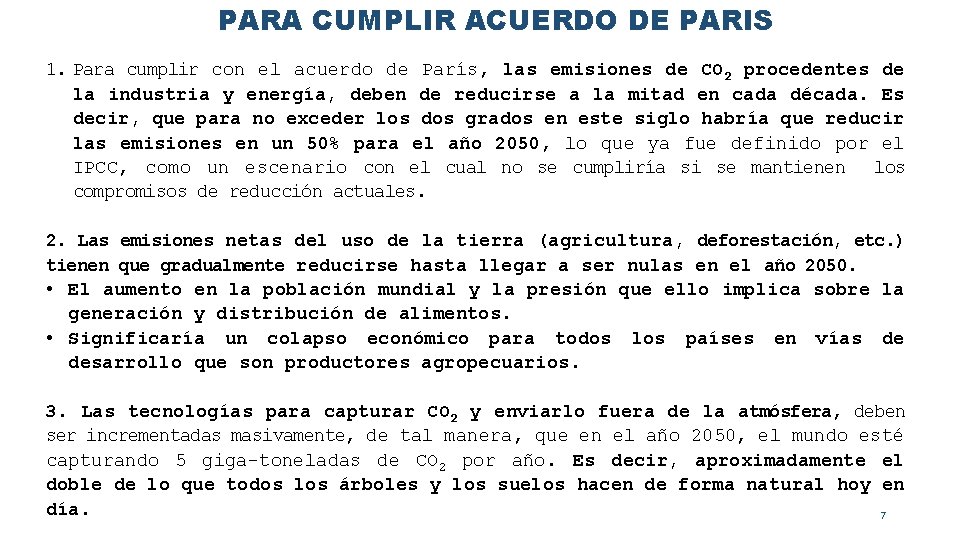 PARA CUMPLIR ACUERDO DE PARIS 1. Para cumplir con el acuerdo de París, las