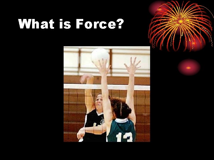 What is Force? 