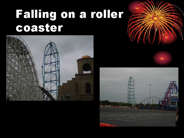 Falling on a roller coaster 