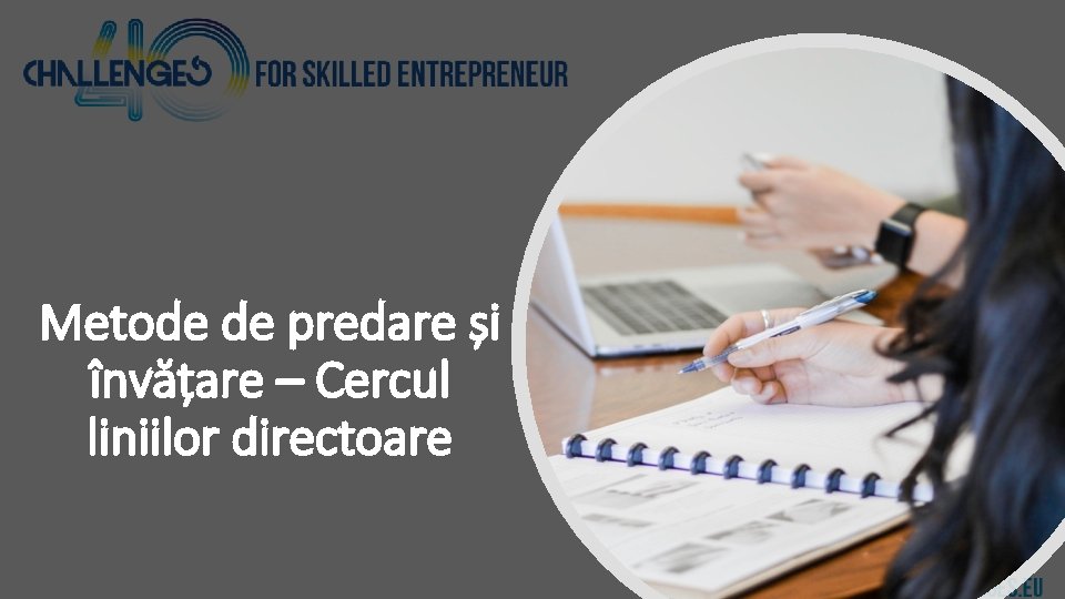 Metode de predare și învățare – Cercul liniilor directoare 