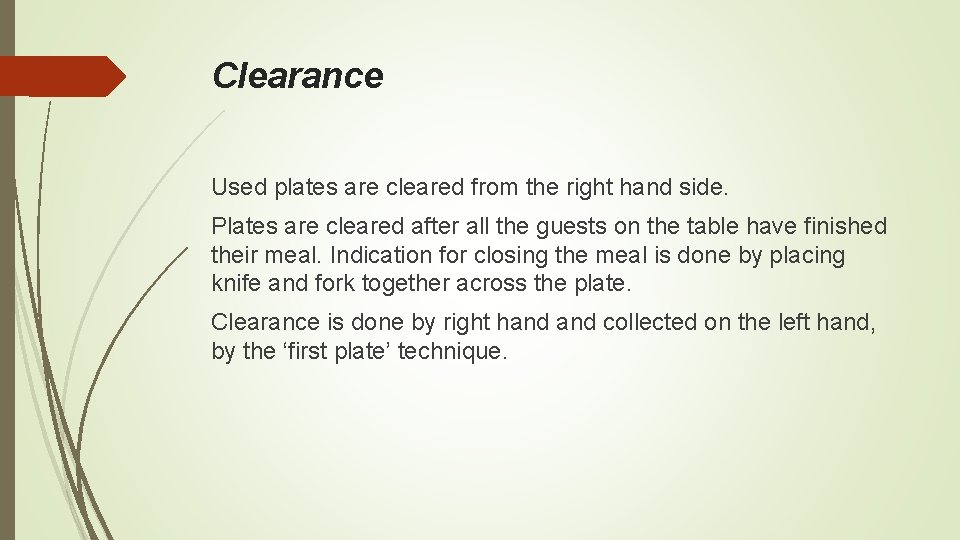 Clearance Used plates are cleared from the right hand side. Plates are cleared after