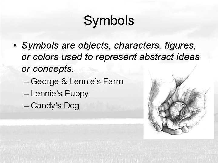 Symbols • Symbols are objects, characters, figures, or colors used to represent abstract ideas