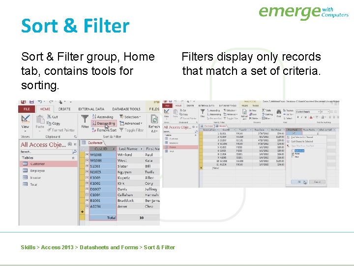 Sort & Filter group, Home tab, contains tools for sorting. Skills > Access 2013