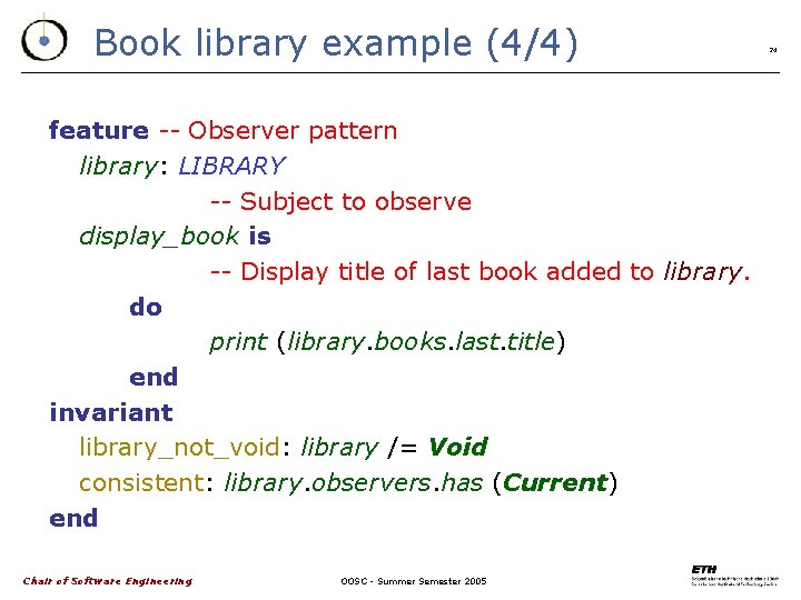 Book library example (4/4) feature -- Observer pattern library: LIBRARY -- Subject to observe
