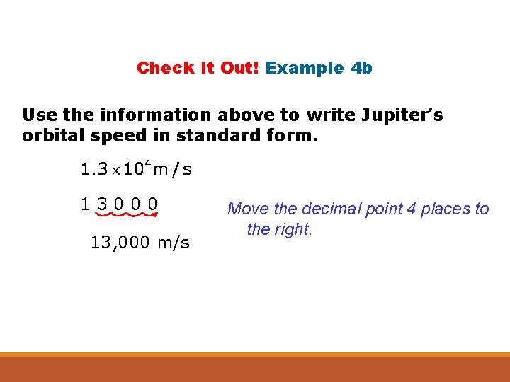 Check It Out! Example 4 b Use the information above to write Jupiter’s orbital