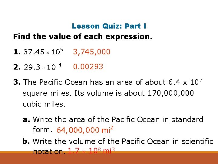 Lesson Quiz: Part I Find the value of each expression. 1. 3, 745, 000