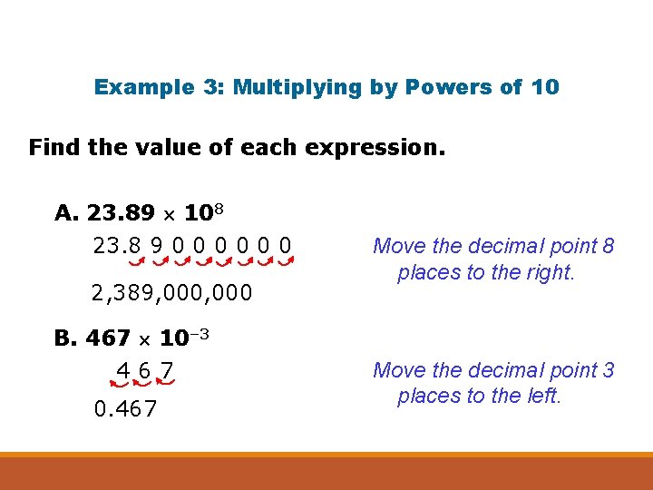 Example 3: Multiplying by Powers of 10 Find the value of each expression. A.