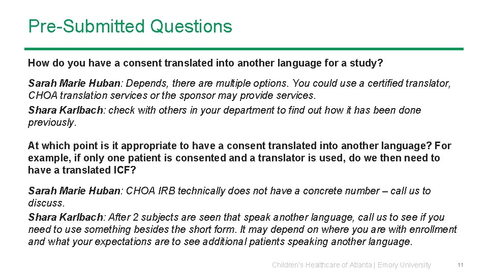 Pre-Submitted Questions How do you have a consent translated into another language for a