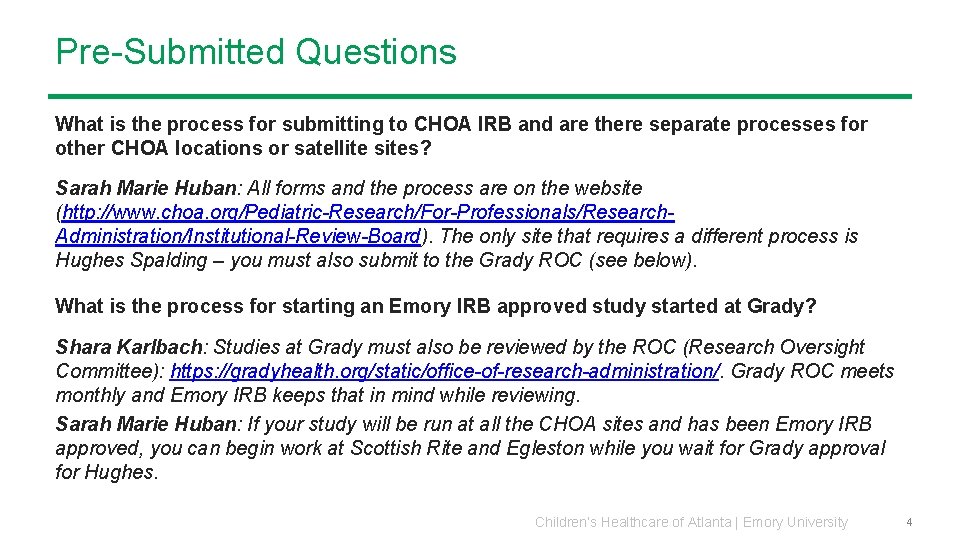 Pre-Submitted Questions What is the process for submitting to CHOA IRB and are there