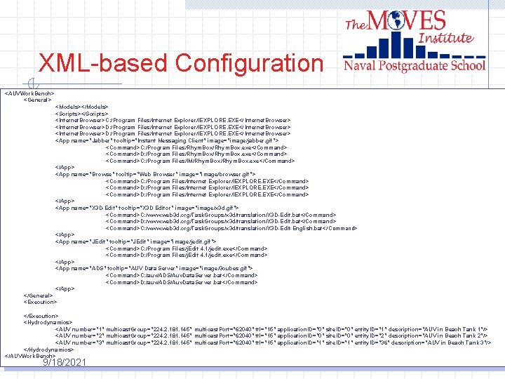 XML-based Configuration <AUVWork. Bench> <General> <Models></Models> <Scripts></Scripts> <Internet. Browser>C: /Program Files/Internet Explorer/IEXPLORE. EXE</ Internet.