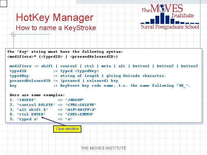 Hot. Key Manager How to name a Key. Stroke The "key" string must have