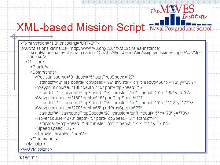 XML-based Mission Script <? xml version="1. 0" encoding="UTF-8"? > <AUVMissions xmlns: xsi="http: //www. w