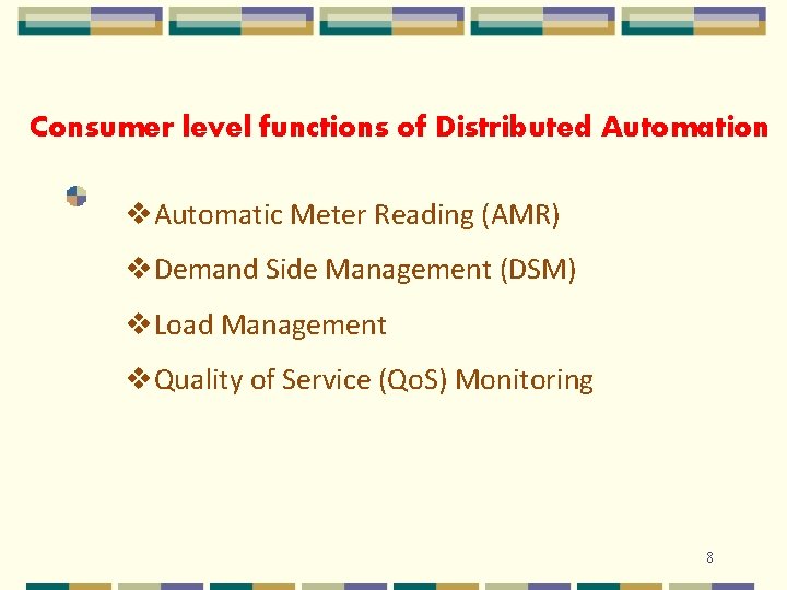 Consumer level functions of Distributed Automation v. Automatic Meter Reading (AMR) v. Demand Side