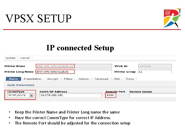 VPSX SETUP IP connected Setup • Keep the Printer Name and Printer Long name VPSX SETUP IP connected Setup • Keep the Printer Name and Printer Long name
