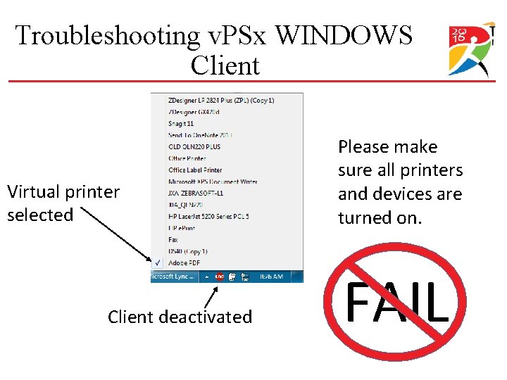 Troubleshooting v. PSx WINDOWS Client Virtual printer selected Client deactivated Please make sure all Troubleshooting v. PSx WINDOWS Client Virtual printer selected Client deactivated Please make sure all