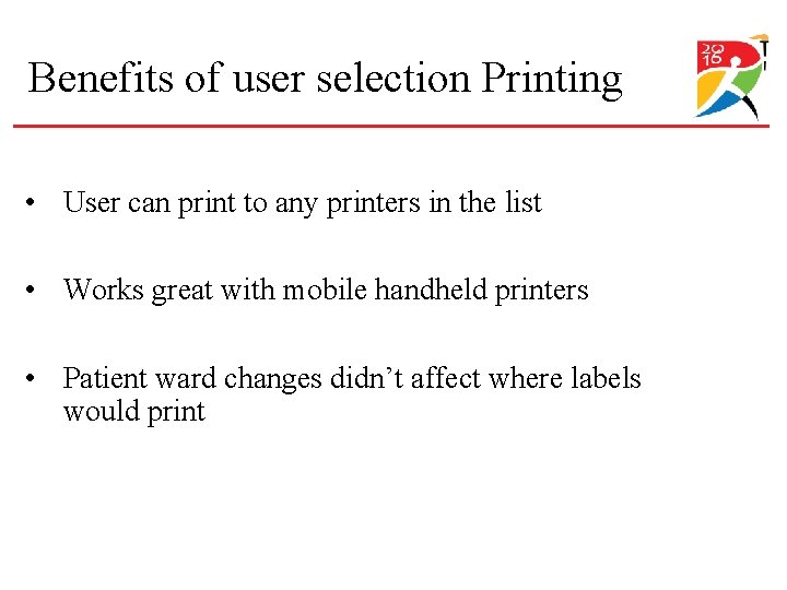 Benefits of user selection Printing • User can print to any printers in the Benefits of user selection Printing • User can print to any printers in the