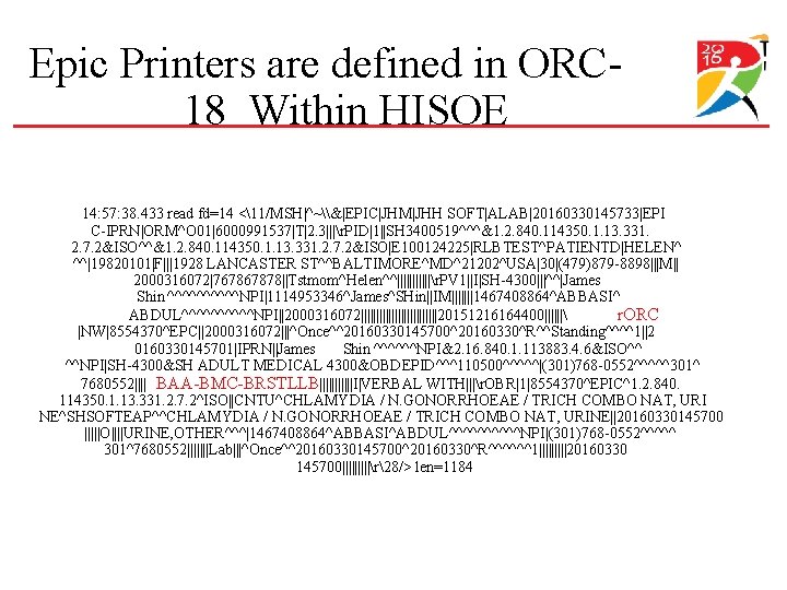 Epic Printers are defined in ORC 18 Within HISOE 14: 57: 38. 433 read Epic Printers are defined in ORC 18 Within HISOE 14: 57: 38. 433 read