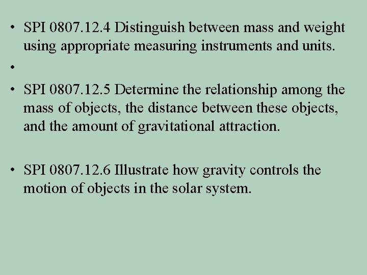 Gravity SPI 0807 12 4 Distinguish between mass