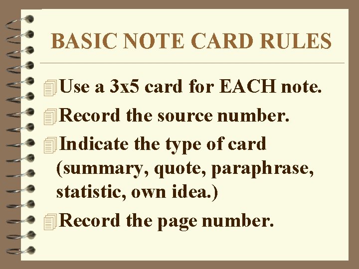 BASIC NOTE CARD RULES 4 Use a 3 x 5 card for EACH note.