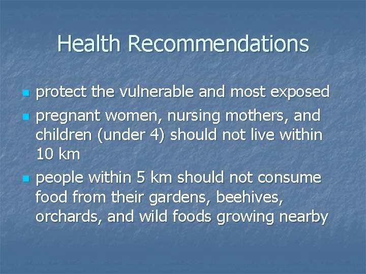 Health Recommendations n n n protect the vulnerable and most exposed pregnant women, nursing