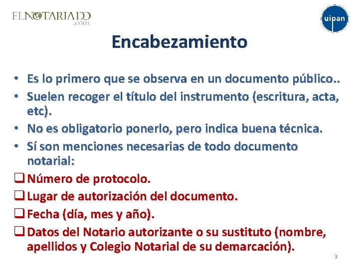 Encabezamiento • Es lo primero que se observa en un documento público. . •