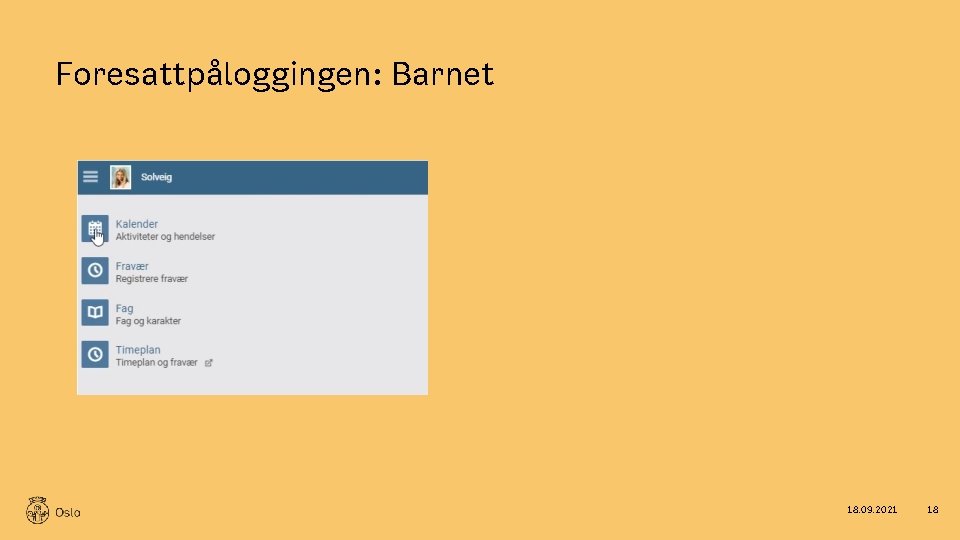 Foresattpåloggingen: Barnet 18. 09. 2021 18 