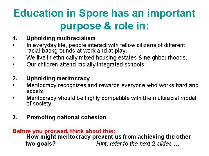 Education in Spore has an important purpose & role in: 1. • • •
