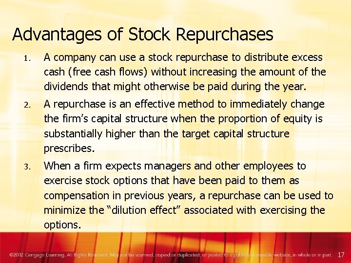 Advantages of Stock Repurchases 1. A company can use a stock repurchase to distribute