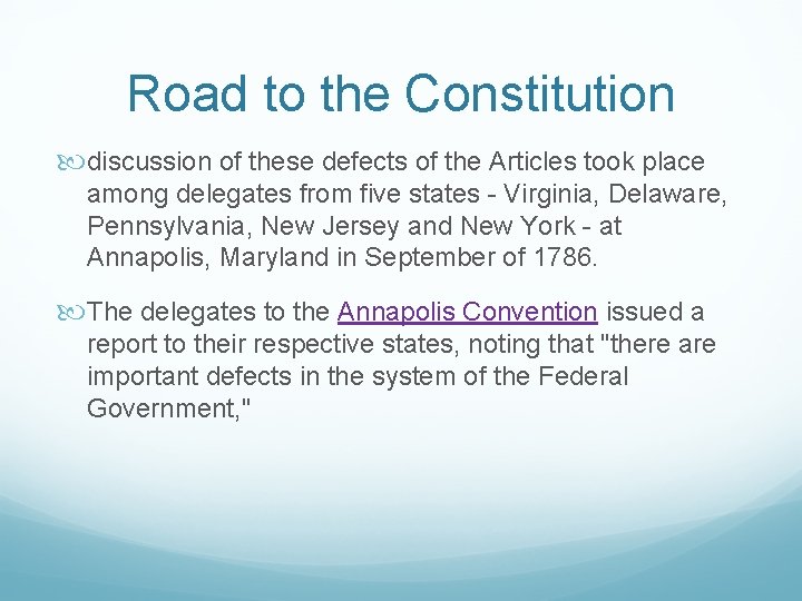 Road to the Constitution discussion of these defects of the Articles took place among