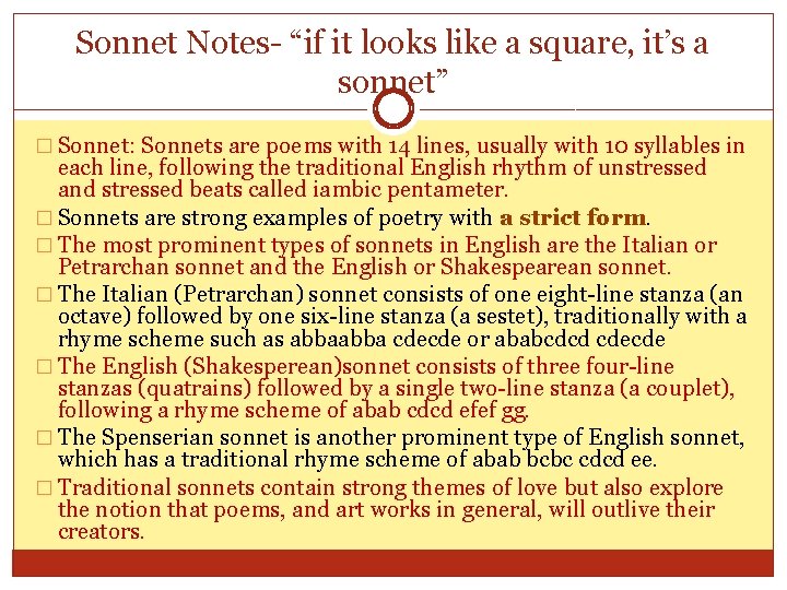 Sonnet Notes- “if it looks like a square, it’s a sonnet” � Sonnet: Sonnets