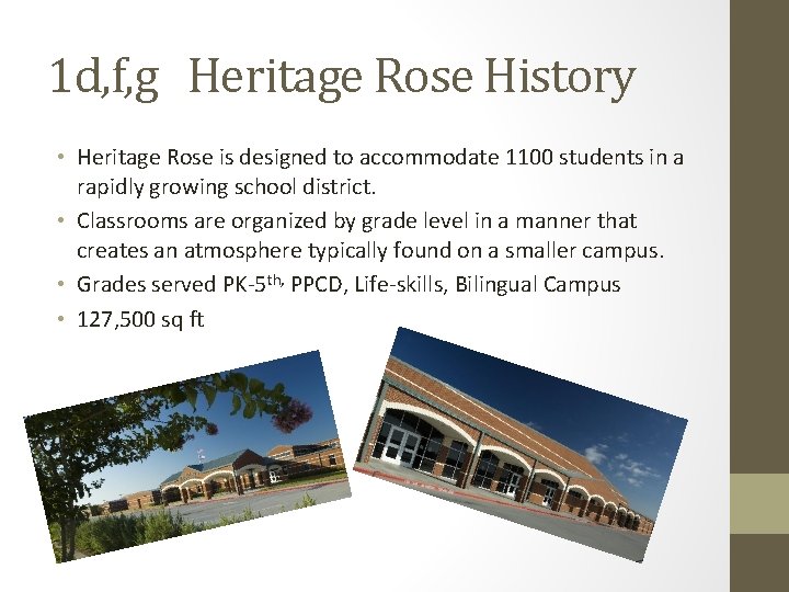 1 d, f, g Heritage Rose History • Heritage Rose is designed to accommodate