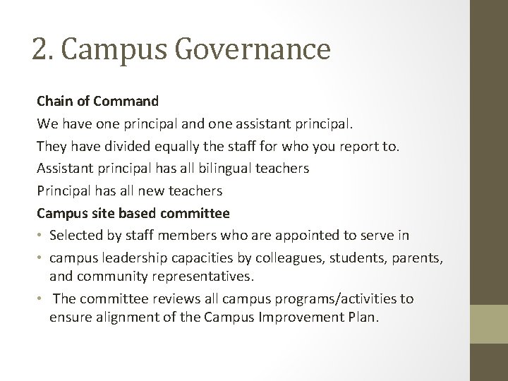 2. Campus Governance Chain of Command We have one principal and one assistant principal.