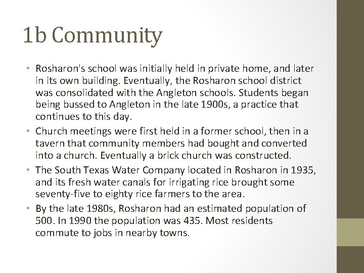 1 b Community • Rosharon's school was initially held in private home, and later