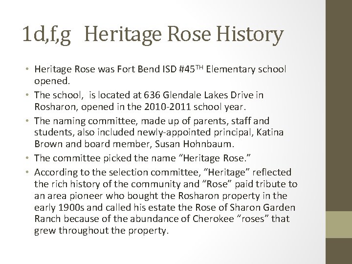 1 d, f, g Heritage Rose History • Heritage Rose was Fort Bend ISD