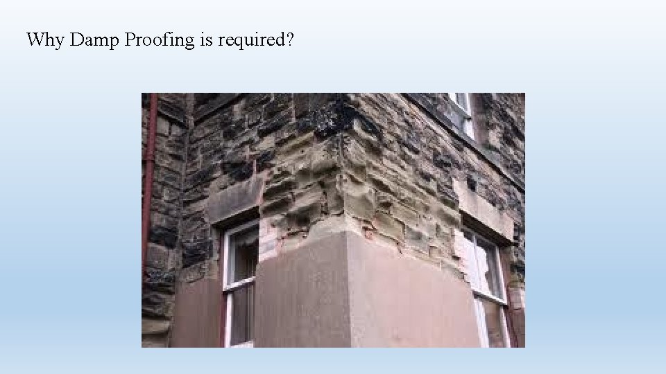 Why Damp Proofing is required? 