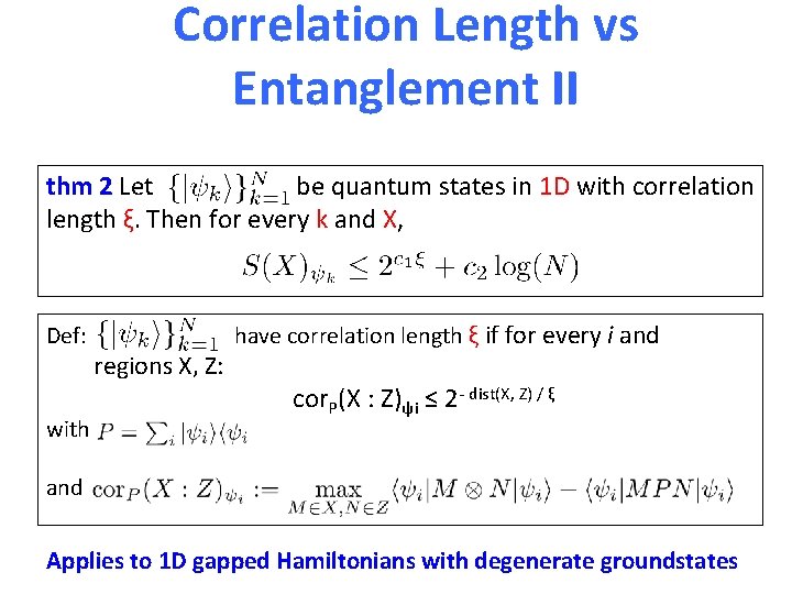 Correlation Length vs Entanglement II thm 2 Let be quantum states in 1 D