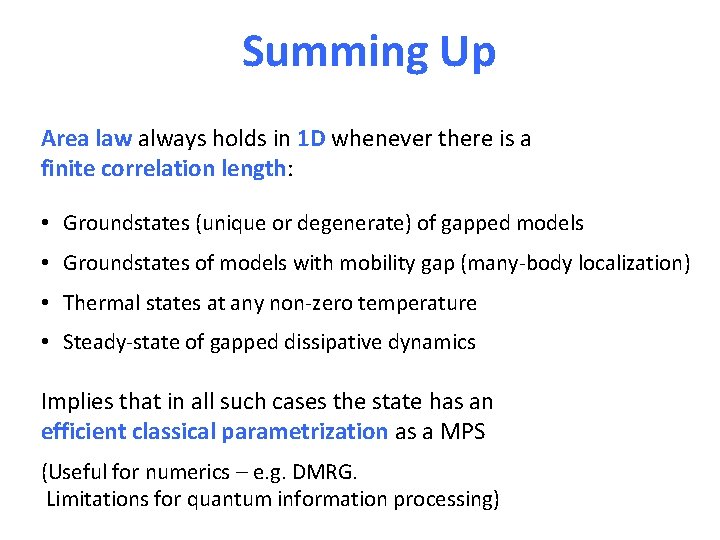 Summing Up Area law always holds in 1 D whenever there is a finite