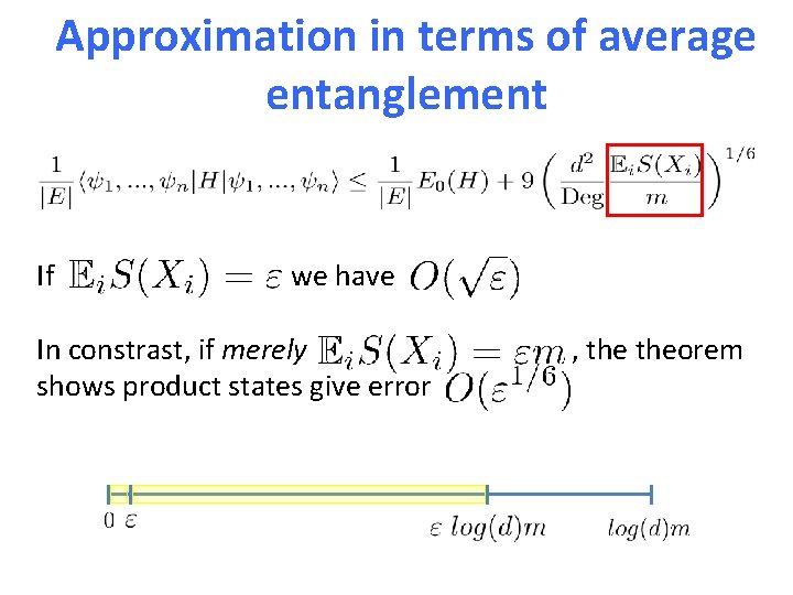 Approximation in terms of average entanglement If we have In constrast, if merely shows